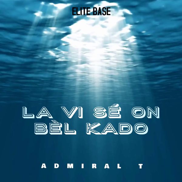 Admiral T|La VI sé on bèl kado Admiral T|La VI sé on bèl kado