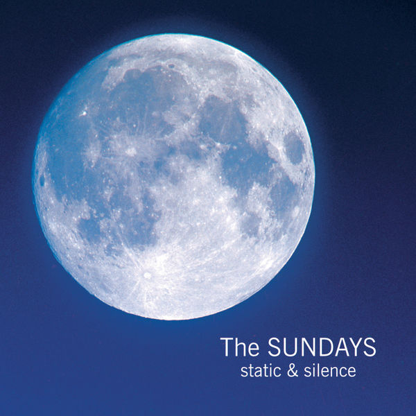 The Sundays|Static & Silence The Sundays|Static & Silence