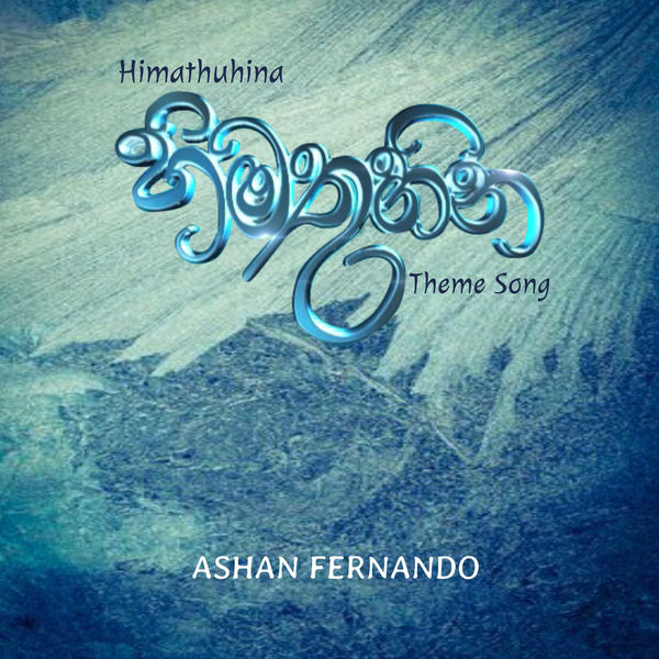 Ashan Fernando - Himathuhina - Single Ashan Fernando - Himathuhina - Single