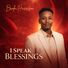 Broda Harrison I Speak Blessings