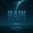 MEGA Rain (feat. B. Cakie)