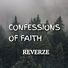 Reverze Confessions Of Faith
