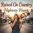 Raised on Country Highway Heart