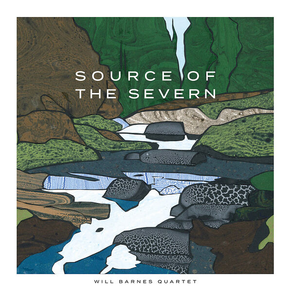 Will Barnes Quartet|Source of the Severn Will Barnes Quartet|Source of the Severn