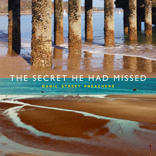 Manic Street Preachers|The Secret He Had Missed (Piano Acoustic Version) Manic Street Preachers|The Secret He Had Missed (Piano Acoustic Version)
