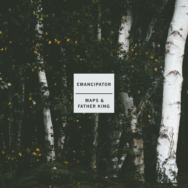 Emancipator - Maps & Father King Emancipator - Maps & Father King