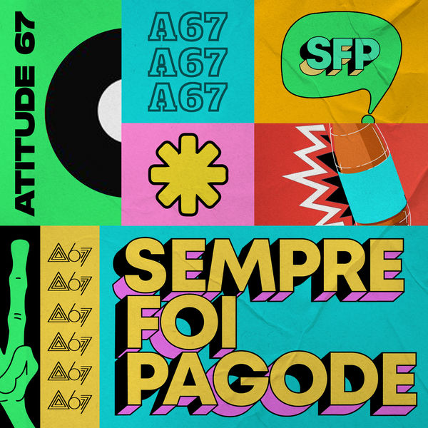 Atitude 67|Sempre Foi Pagode (Ao Vivo / Vol. 1)