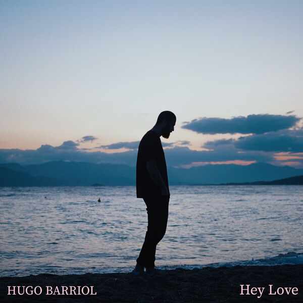 Hugo Barriol - Hey Love Hugo Barriol - Hey Love