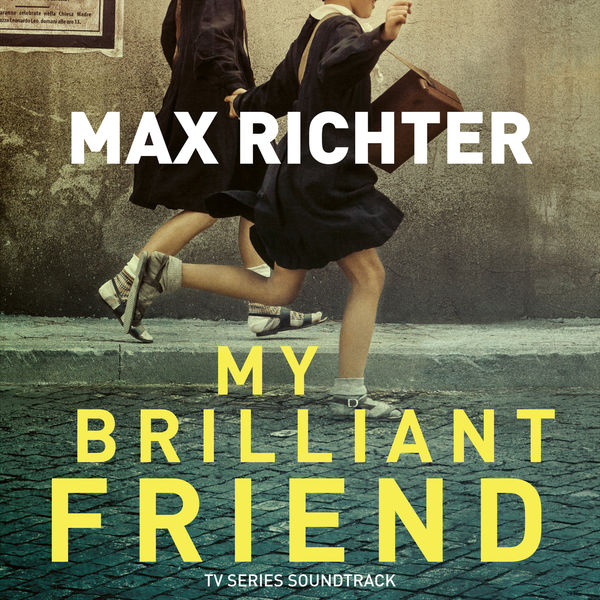 Max Richter|My Brilliant Friend (TV Series Soundtrack)