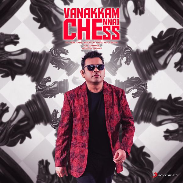 A.R. Rahman|Vanakkam Chennai Chess A.R. Rahman|Vanakkam Chennai Chess