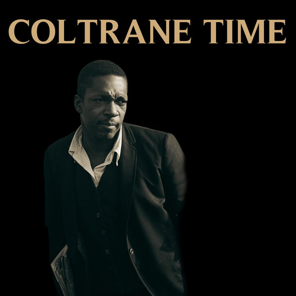 Coltrane Time, John Coltrane - Qobuz