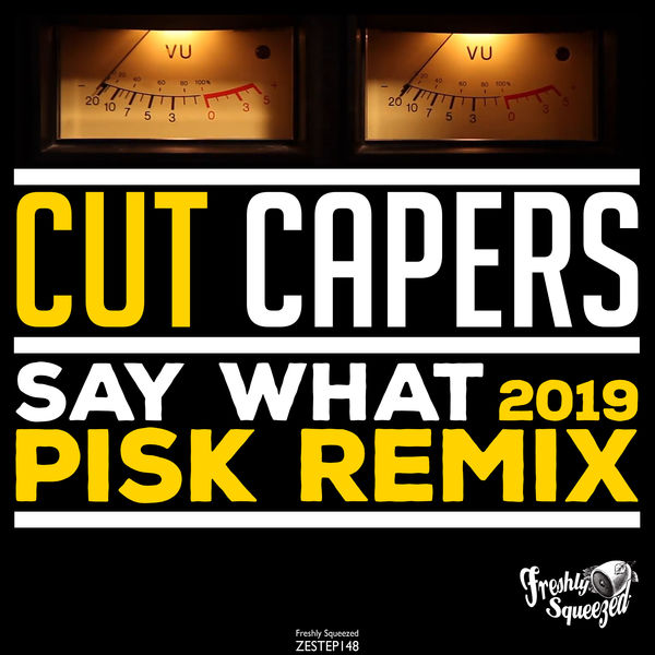 Cut Capers|Say What (2019) Cut Capers|Say What (2019)