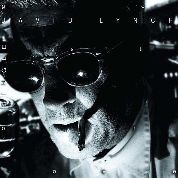David Lynch|Ghost of Love b/w Imaginary Girl David Lynch|Ghost of Love b/w Imaginary Girl