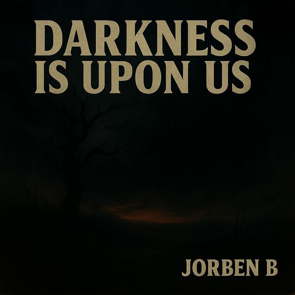 Jorben B|Darkness is upon us  (Radio Edit)