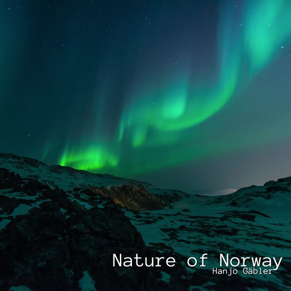 Hanjo Gäbler - Nature of Norway Hanjo Gäbler - Nature of Norway