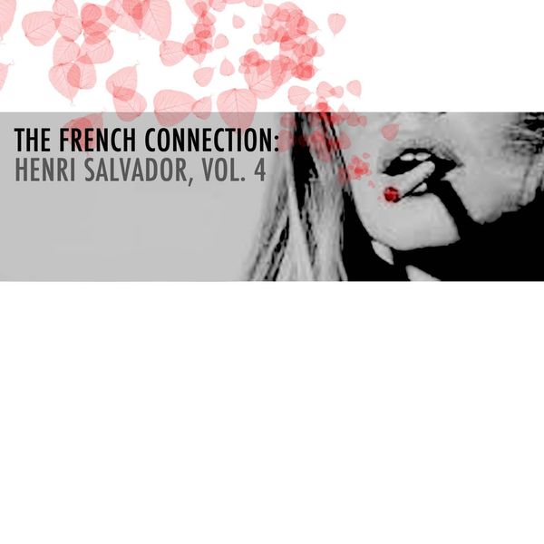 アンリ・サルバドール|The French Connection: Henri Salvador, Vol. 3