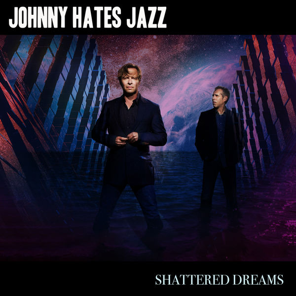 Shattered Dreams (Re-Recorded), ジョニー・ヘイツ・ジャズ - Qobuz