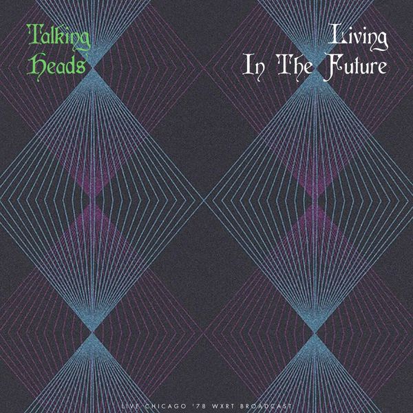 Talking Heads|Living In The Future (Live) Talking Heads|Living In The Future (Live)