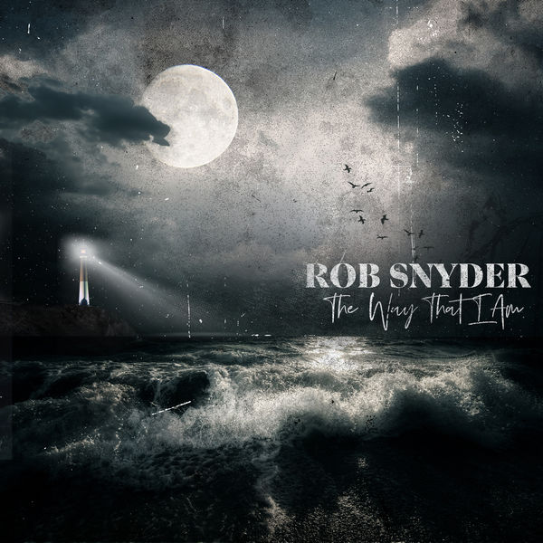 Rob Snyder - The Way That I Am Rob Snyder - The Way That I Am