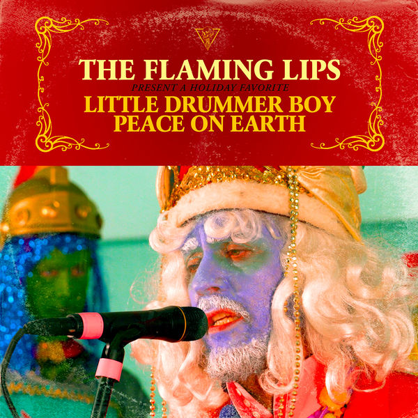 The Flaming Lips - Little Drummer Boy / Peace on Earth The Flaming Lips - Little Drummer Boy / Peace on Earth