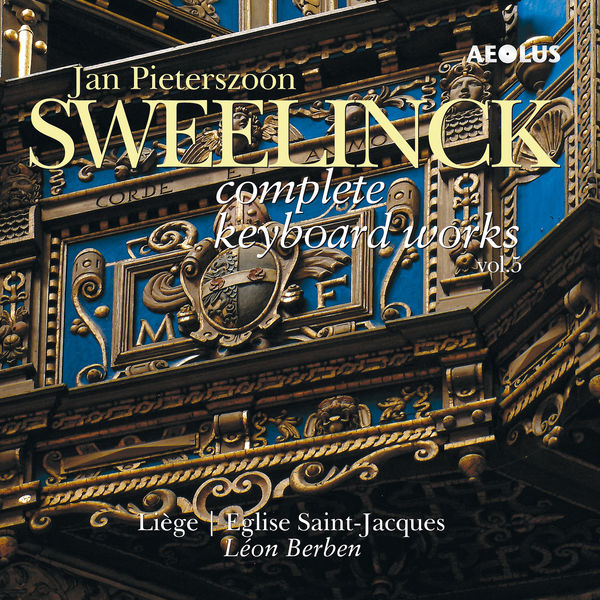 Léon Berben|Jan Pieterszoon Sweelinck: Complete Keyboard Works Vol. 5