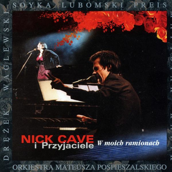 Nick Cave & The Bad Seeds - W Moich Ramionach Nick Cave & The Bad Seeds - W Moich Ramionach