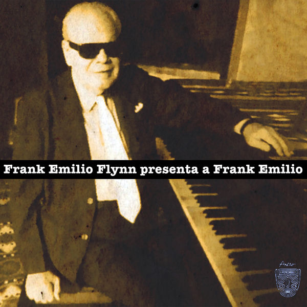Frank Emilio Flynn - Frank Emilio Flynn presenta a Frank Emilio (Remasterizado) Frank Emilio Flynn - Frank Emilio Flynn presenta a Frank Emilio (Remasterizado)