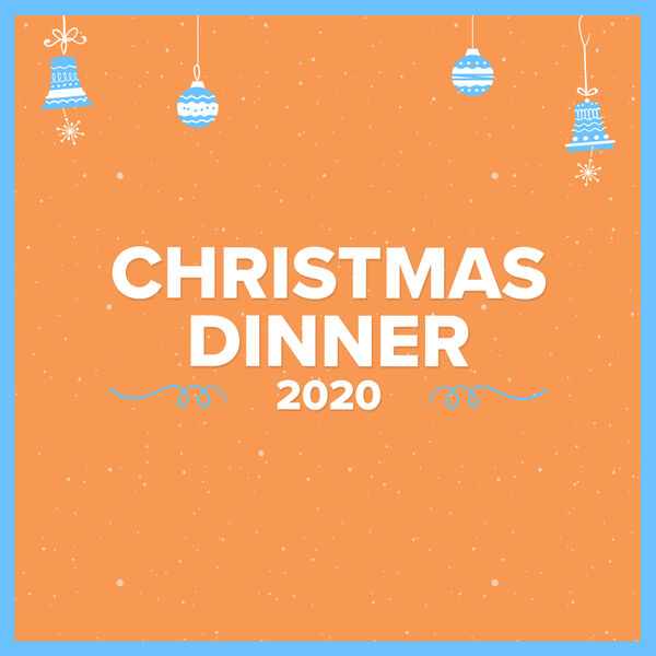 Various Artists - Christmas Dinner 2020 Various Artists - Christmas Dinner 2020