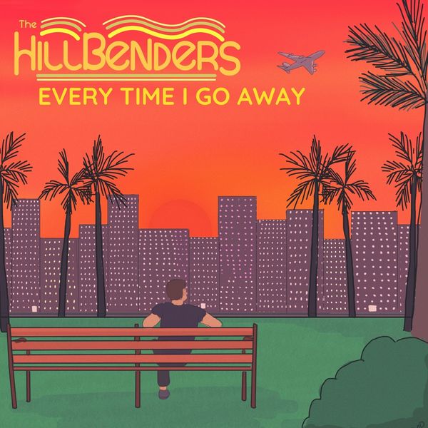 The Hillbenders|Every Time I Go Away