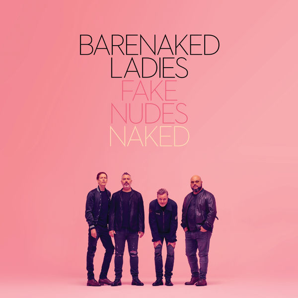 Barenaked Ladies|Fake Nudes: Naked (acoustic) Barenaked Ladies|Fake Nudes: Naked (acoustic)