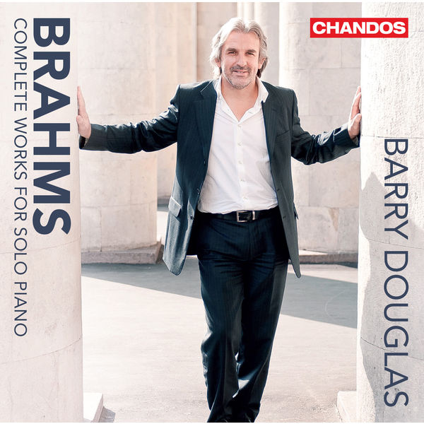 Barry Douglas - Brahms: Complete Works for Solo Piano Barry Douglas - Brahms: Complete Works for Solo Piano