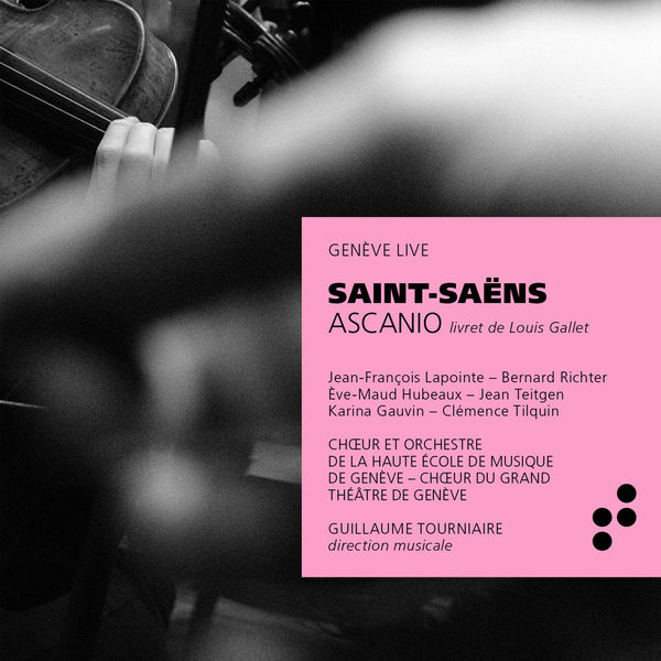 Guillaume Tourniaire - Saint-Saëns : Ascanio Guillaume Tourniaire - Saint-Saëns : Ascanio