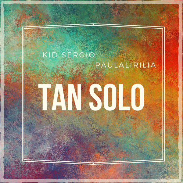 Paula Lirilia - Tan Solo Paula Lirilia - Tan Solo