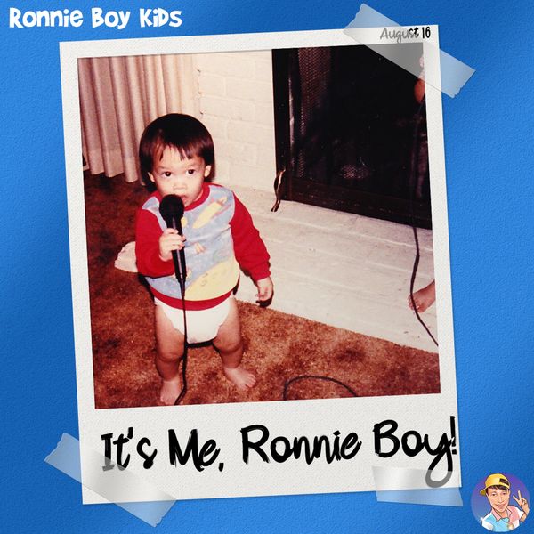 Ronnie Boy Kids|It's Me, Ronnie Boy! Ronnie Boy Kids|It's Me, Ronnie Boy!