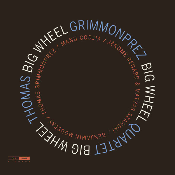 Thomas Grimmonprez Quartet - Big Wheel Thomas Grimmonprez Quartet - Big Wheel
