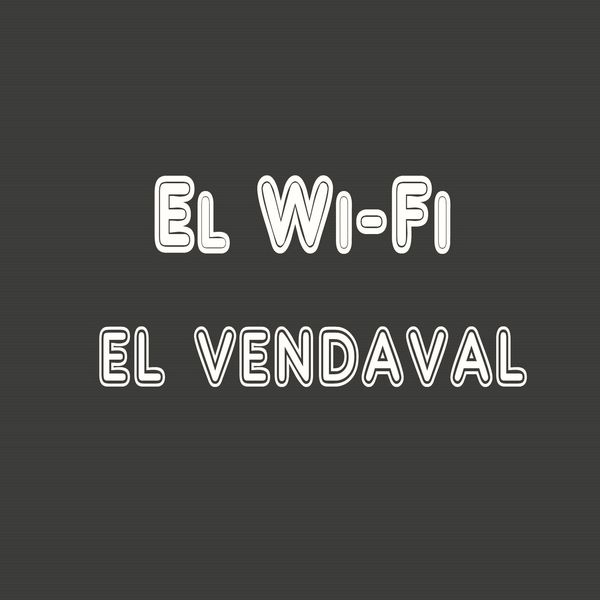 El Wi-Fi - El Vendaval El Wi-Fi - El Vendaval