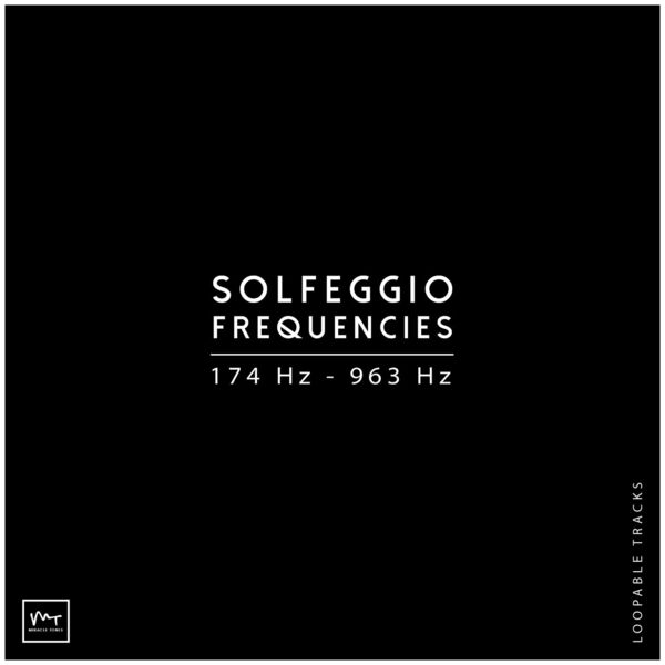 Solfeggio Healing Frequencies MT|Solfeggio Frequencies - Loopable Tracks