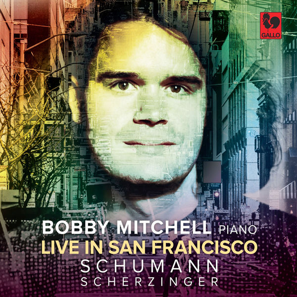 Bobby Mitchell|Schumann: Kinderszenen, Op. 15 - Fantasy, Op. 17 - Four fugues, Op. 72 - Arabesque, Op. 18 - Scherzinger: Piano Etudes  (Live)