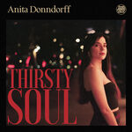 Anita Donndorff Thirsty Soul