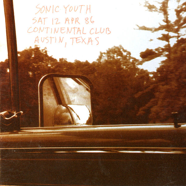 Sonic Youth|Live at the Continental Club (Live / 1986) Sonic Youth|Live at the Continental Club (Live / 1986)