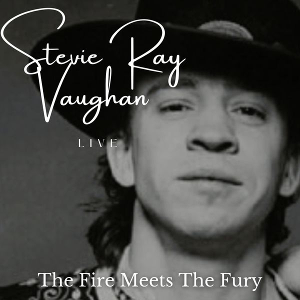 Stevie Ray Vaughan|Stevie Ray Vaughan Live: The Fire Meets The Fury (Live)