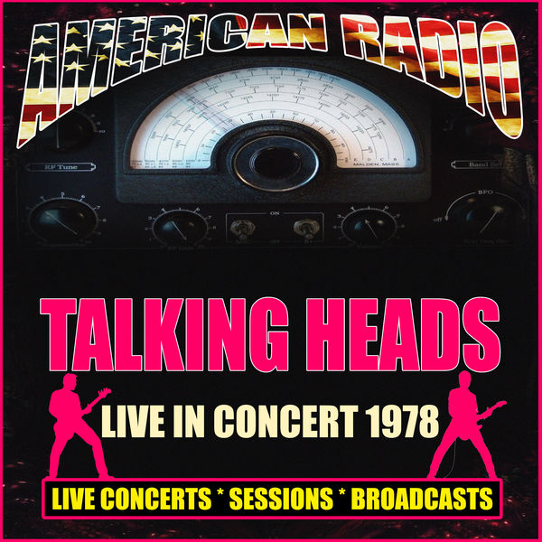 Talking Heads - Live in Concert 1978 Talking Heads - Live in Concert 1978