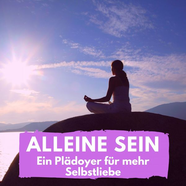 Florian Höper - Alleine sein (Ein Plädoyer für mehr Selbstliebe) Florian Höper - Alleine sein (Ein Plädoyer für mehr Selbstliebe)