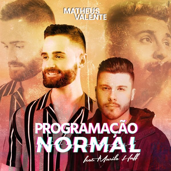 Matheus Valente - Programação Normal (feat. Murilo Huff) Matheus Valente - Programação Normal (feat. Murilo Huff)
