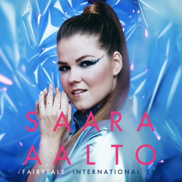 Saara Aalto - Fairytale - International EP Saara Aalto - Fairytale - International EP