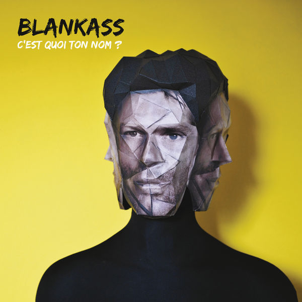 Blankass - C'est quoi ton nom ? Blankass - C'est quoi ton nom ?