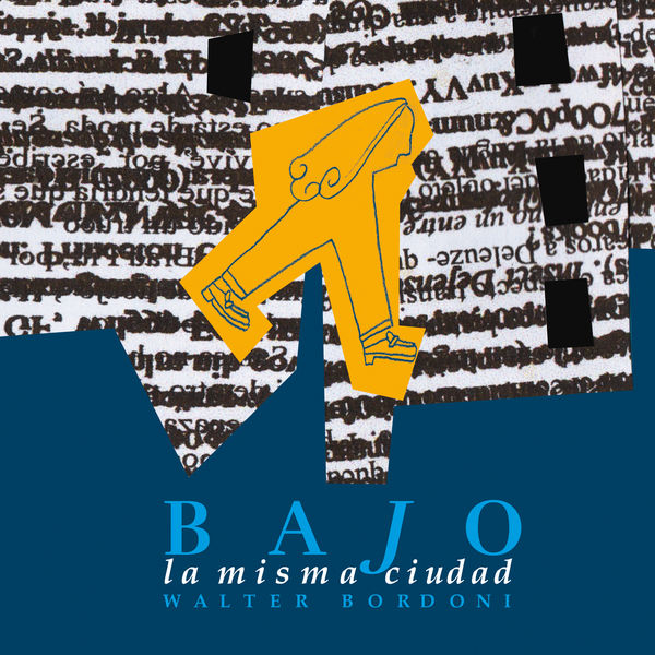 Walter Bordoni - Bajo la Misma Ciudad Walter Bordoni - Bajo la Misma Ciudad