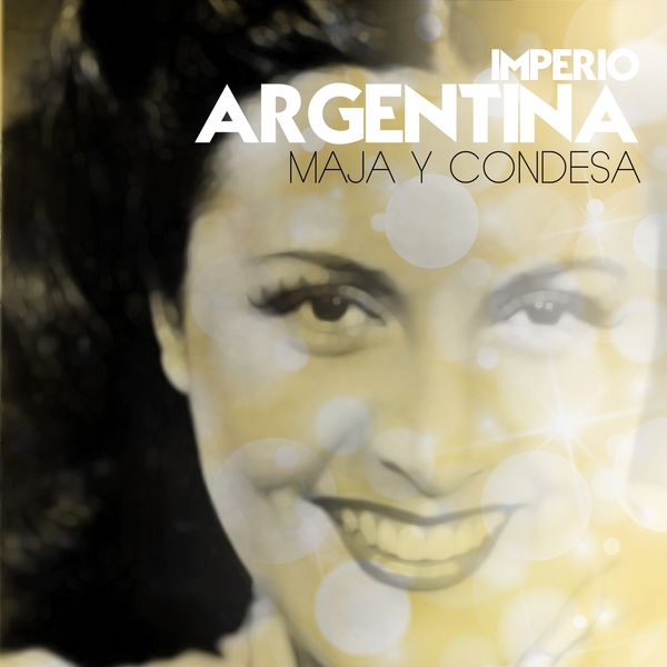 Imperio Argentina - Maja y Condesa Imperio Argentina - Maja y Condesa