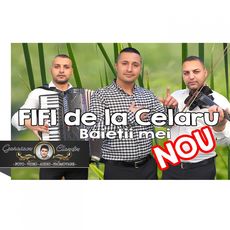 Baietii Mei, FIFI de la Celaru - Qobuz