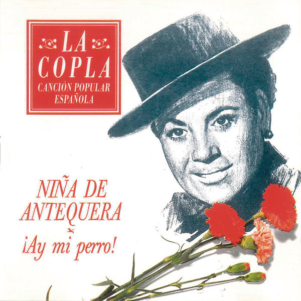 Nina de Antequera - ¡Ay, Mi Perro! (Remasterizado) Nina de Antequera - ¡Ay, Mi Perro! (Remasterizado)